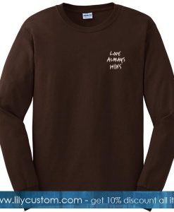 Love Always Wins Sweatshirt