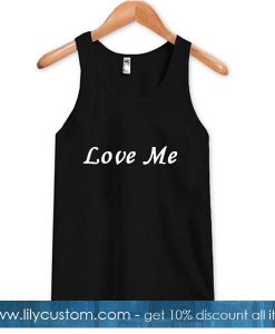 Love Me Tank Top