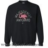 Majestically Awkward  Sweatshirt (LIM)