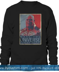 Make The Universe Great Again Sweatshirt