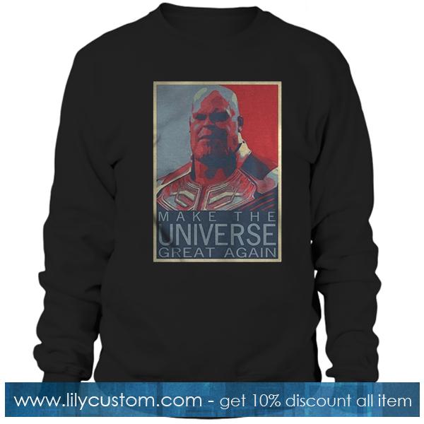 Make The Universe Great Again Sweatshirt
