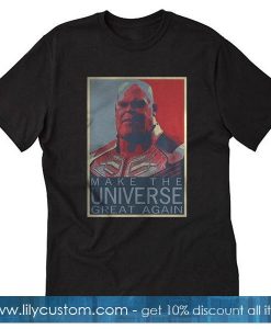 Make The Universe Great Again T-Shirt