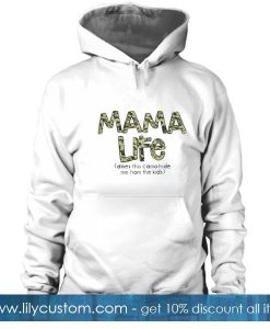 Mama life Hoodie