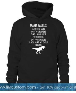 Mama saurus Hoodie