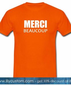 Merci Beaucoup Tshirt