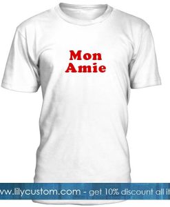 Mon Amie T Shirt