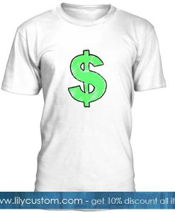 Money Sign Dollars T Shirt