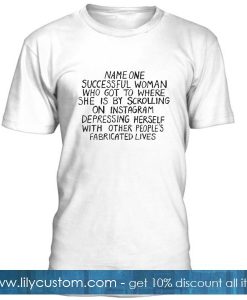 Name On Successful Woman Quotes T Shirt