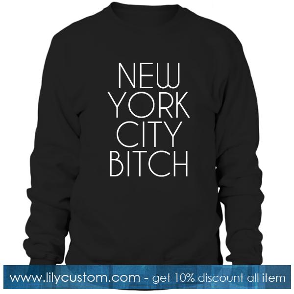 New York City Bitch Sweatshirt