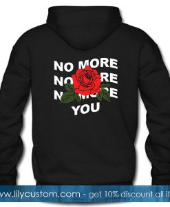 No More No More No More You Hoodie BACK