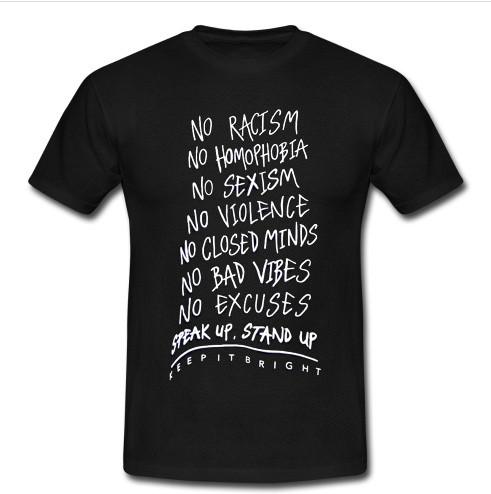 No Racism no homophobia t shirt