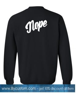 Nope sweatshirt back