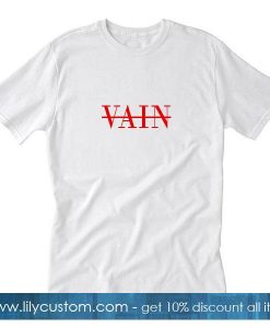 Not Vain T-Shirt