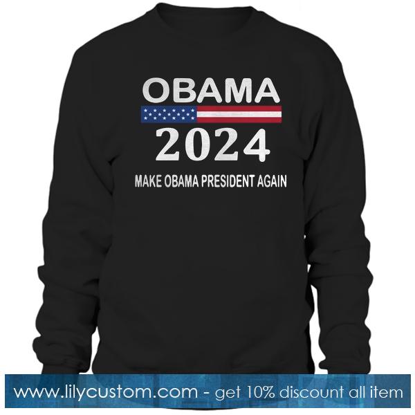Obama 2024 make Obama Sweatshirt