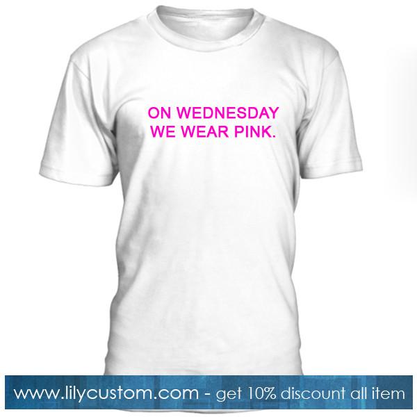 On Wednesday We Wear Pink Tshirt