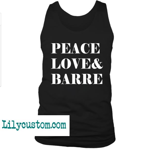 Peace Love And Bare Tank Top