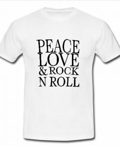 Peace Love and rock n roll t shirt