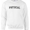 Physical sweatshirt