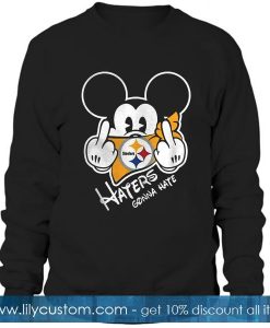 Pittsburgh Steelers Haters Gonna Hate Sweatshirt