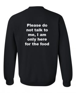 Please Do Not Talk To Me Sweatshirt Back