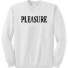 Pleasure sweatshirt
