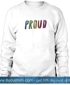 Proud Font Sweatshirt