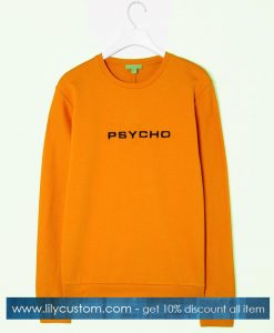 Psycho Sweatshirt
