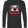 Pug life dog longsleeve