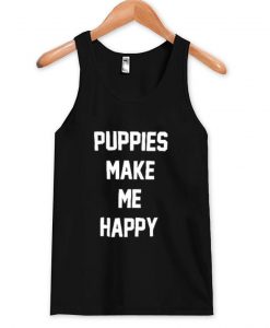 Puppies Make Me Happy Tanktop