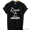 Queens Are Born In January Trending T-Shirt   SU