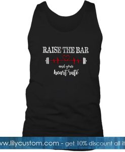 Raise The Bar And Your Heart Rate Tank Top