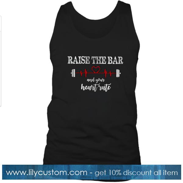 Raise The Bar And Your Heart Rate Tank Top