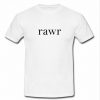 Rawr T Shirt
