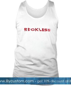 Reckless Tank Top