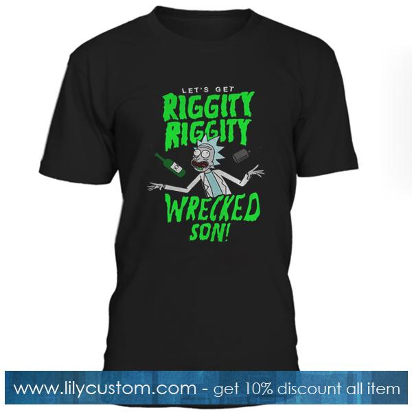 Rick & Morty Riggity Riggity T Shirt