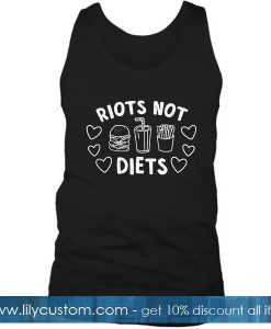 Riots Not Diets Tank Top