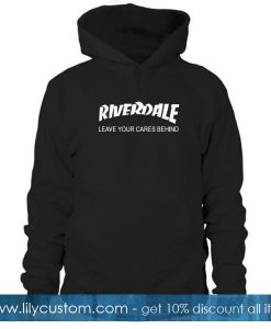 Riverdale Leave Your Cares Behind Hoodie