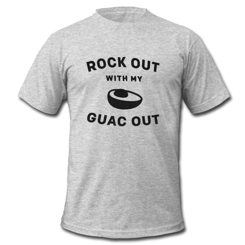 Rock Out With My Guac Out t shirt