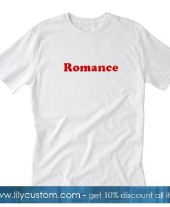 Romance T-Shirt