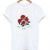 Rose die die die t-shirt