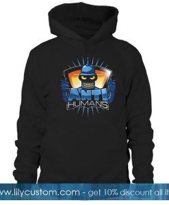 Rudebot Anti-humans Hoodie