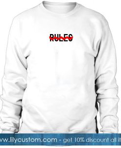 Rules Sweatshirt