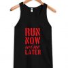 Run now Wine later tanktop 1
