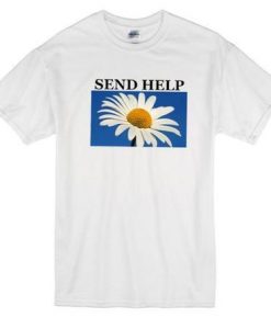 Send Help Flower T Shirt    SU