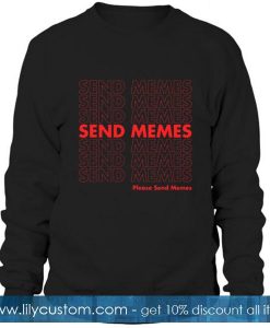 Send Memes Sweatshirt