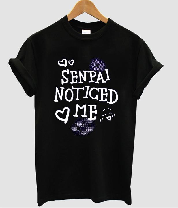 Senpai Noticed Me T Shirt