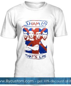 Sham 69 That's Life T Shirt