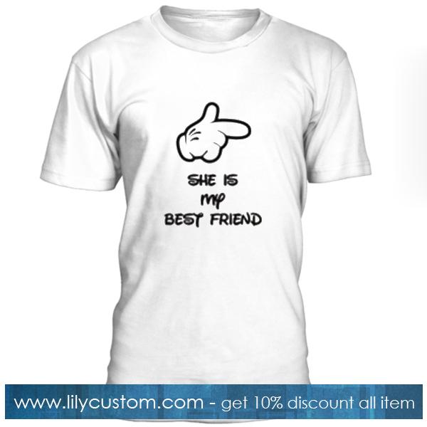 She Is My Best Friend Tshirt