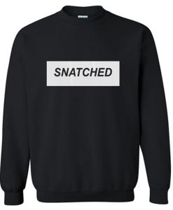 Snatched Sweatshirt  SU