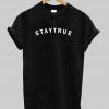 Staytrue t-shirt